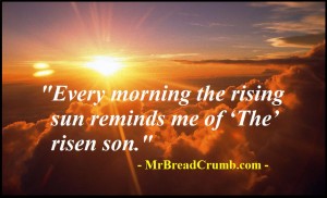 The Rising Sun & The Risen Son